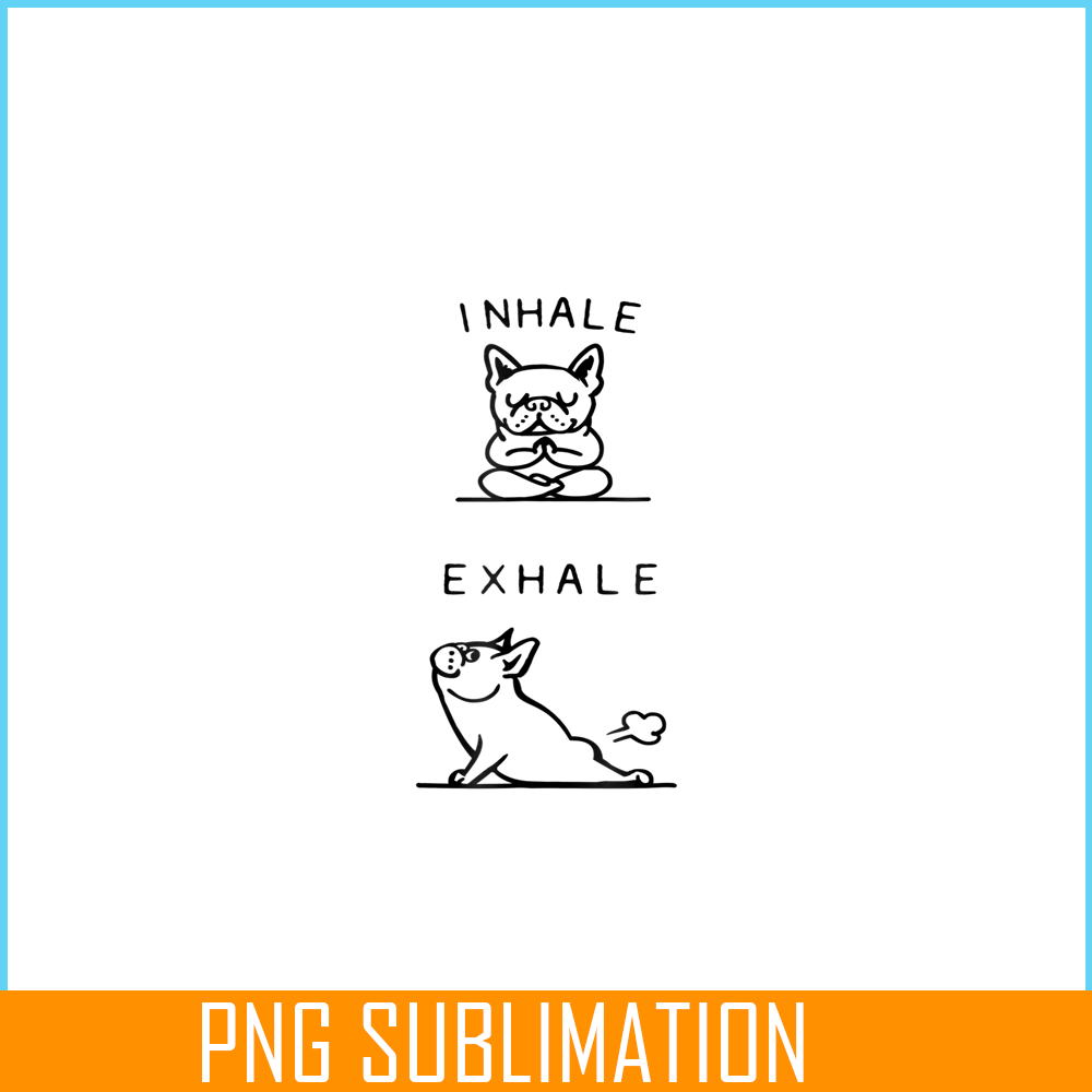 HL161023165-Inhale Exhale French Bulldog PNG, Frenchie Bulldog PNG, French Dog Artwork PNG.png
