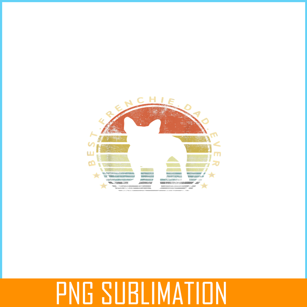 HL161023173-Best Dad Ever PNG, Frenchie Bulldog PNG, French Dog Artwork PNG.png