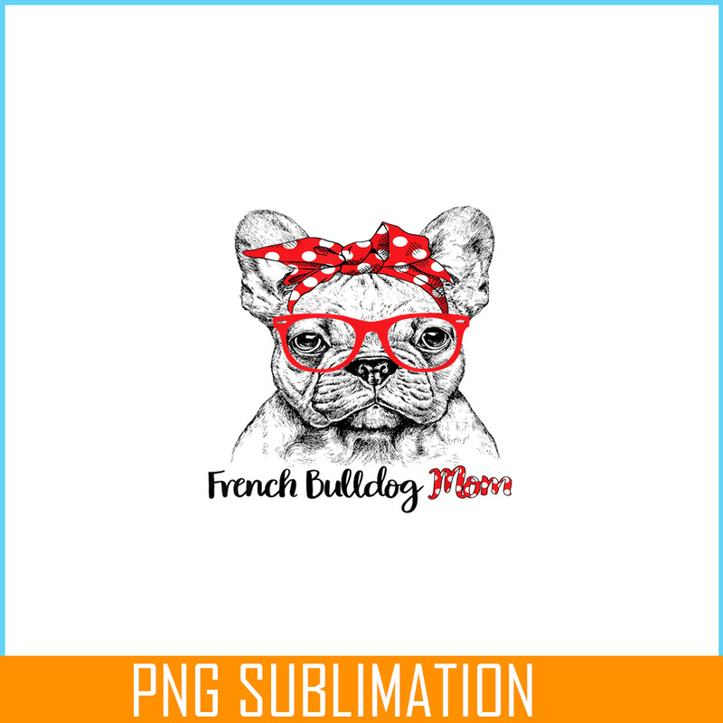 HL16102375-French Bulldog Mom Happy Mother's Day PNG, Frenchie Dog Lover PNG, French Dog Artwork PNG.png