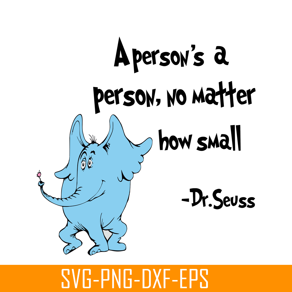DS1051223102-No Matter How Small SVG, Dr Seuss SVG, Dr Seuss Quotes SVG DS1051223102.png