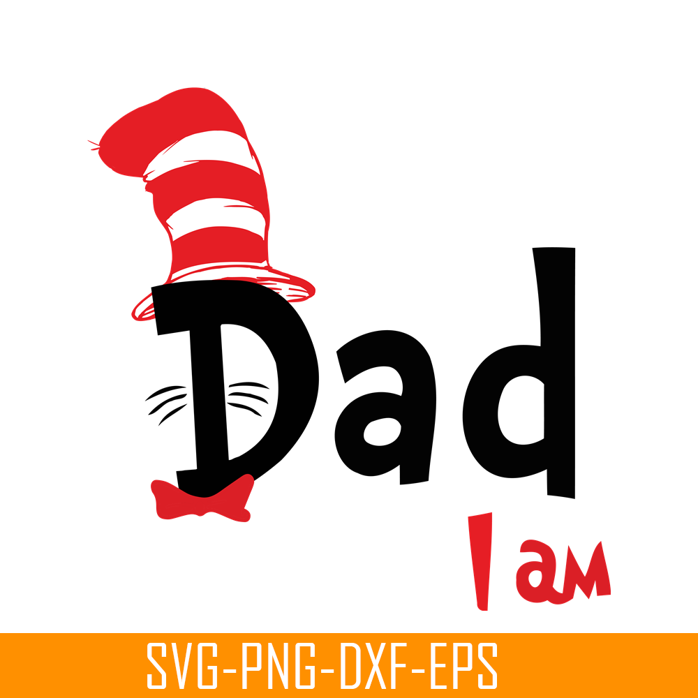 DS1051223105-Dad I Am SVG, Dr Seuss SVG, Dr Seuss Quotes SVG DS1051223105.png