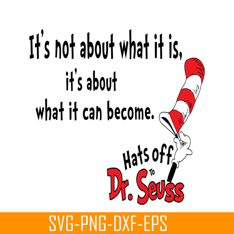 DS205122336-What It Can Become SVG, Dr Seuss SVG, Dr Seuss Quotes SVG DS205122336.png