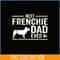 HL16102344-French Bulldog Dad Ever, French Dog Artwork PNG, Bulldog Mascot PNG.png