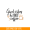STB108122318-Goodvibes And Hot Coffee SVG, Starbucks SVG, Starbucks Logo SVG STB108122318.png