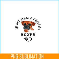 im not single i have my boxer png, funny valentine png, valentine holidays png