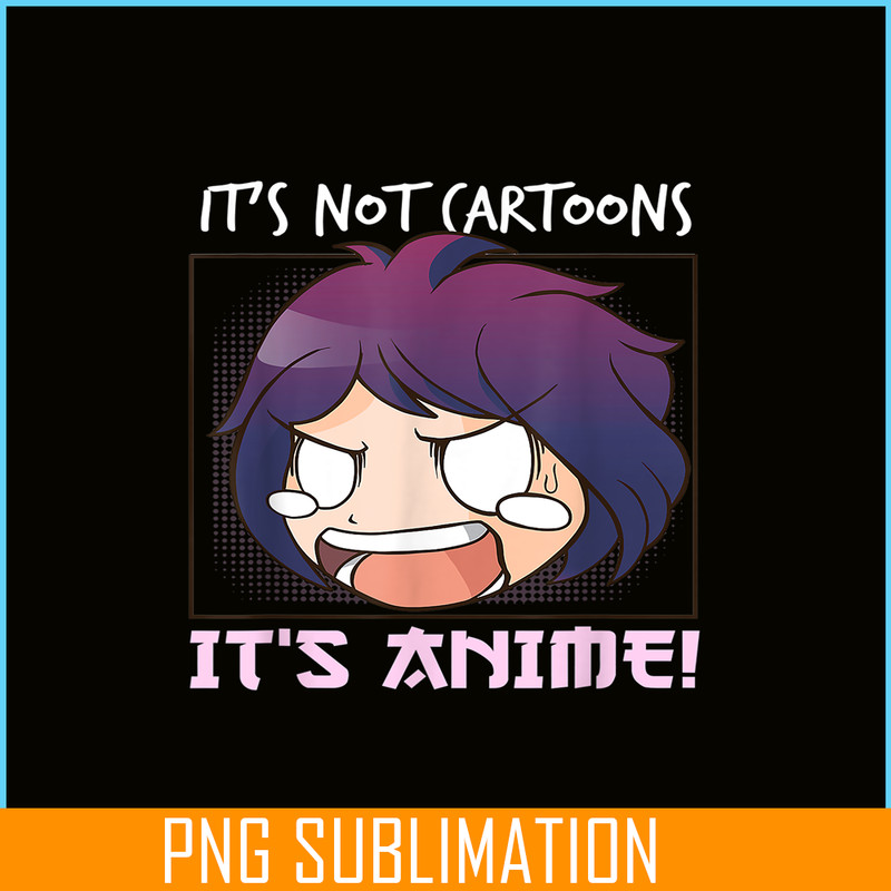ANI31102305-It's Not Cartoon It's Anime PNG, Anime Manga PNG, Chibi Anime PNG.png