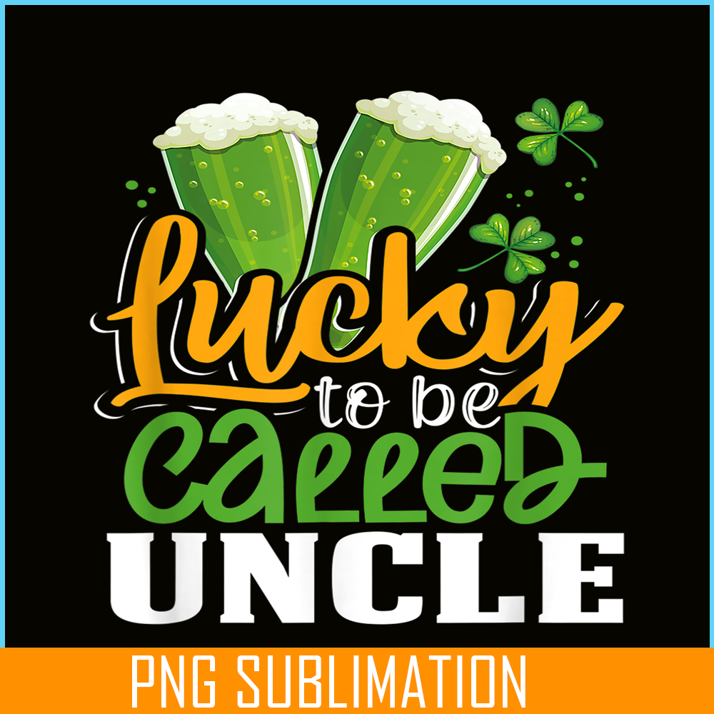 BEER28102355-Lucky To Be Called Uncle PNG Green Beer PNG Beer Party PNG.png