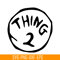 DS104122336-Thing 2 The Simple Text SVG, Dr Seuss SVG, Cat in the Hat SVG DS104122336.png