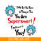 DS1051223144-You Are Supper Smart SVG, Dr Seuss SVG, Dr Seuss Quotes SVG DS1051223144.png