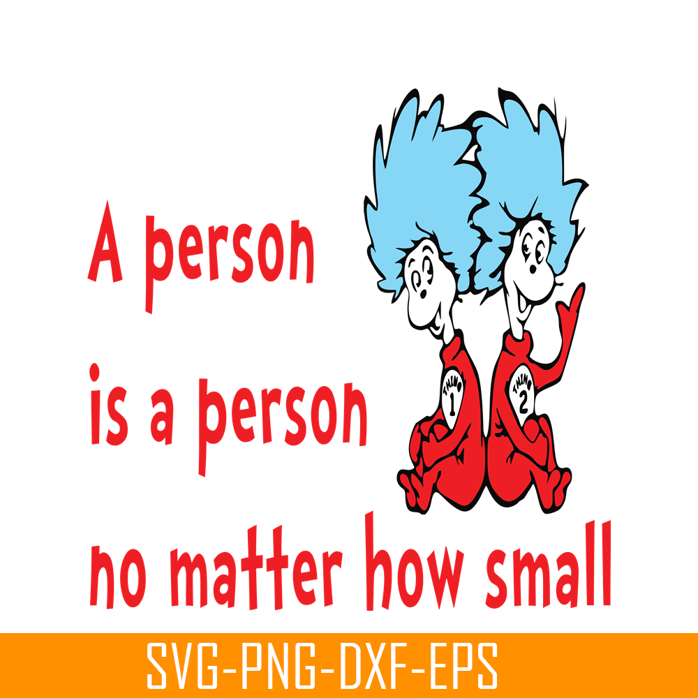 DS1051223145-A Person Is A Person No Matter How Small SVG, Dr Seuss SVG, Dr Seuss Quotes SVG DS1051223145.png