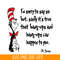 DS1051223147-I'm So Sorry To Say So SVG, Dr Seuss SVG, Dr Seuss Quotes SVG DS1051223147.png