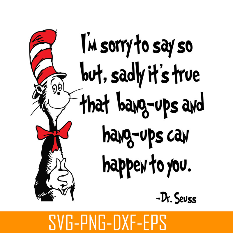 DS1051223147-I'm So Sorry To Say So SVG, Dr Seuss SVG, Dr Seuss Quotes SVG DS1051223147.png
