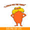 DS105122346-Lorax speak for the trees SVG, Dr Seuss SVG, Cat In The Hat SVG DS105122346.png
