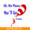 DS105122347-Oh the places you will go SVG, Dr Seuss SVG, Cat In The Hat SVG DS105122347.png