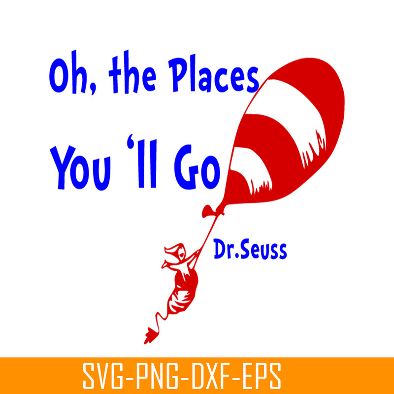 DS105122347-Oh the places you will go SVG, Dr Seuss SVG, Cat In The Hat SVG DS105122347.png