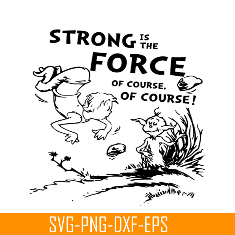 DS105122352-Strong Is The Force SVG, Dr Seuss SVG, Cat In The Hat SVG DS105122352.png