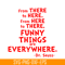 DS105122375-Funny Things Are Everywhere SVG, Dr Seuss SVG, Dr Seuss Quotes SVG DS105122375.png
