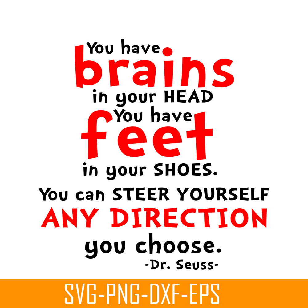 DS105122377-You Have Brains In Your Head SVG, Dr Seuss SVG, Dr Seuss Quotes SVG DS105122377.png