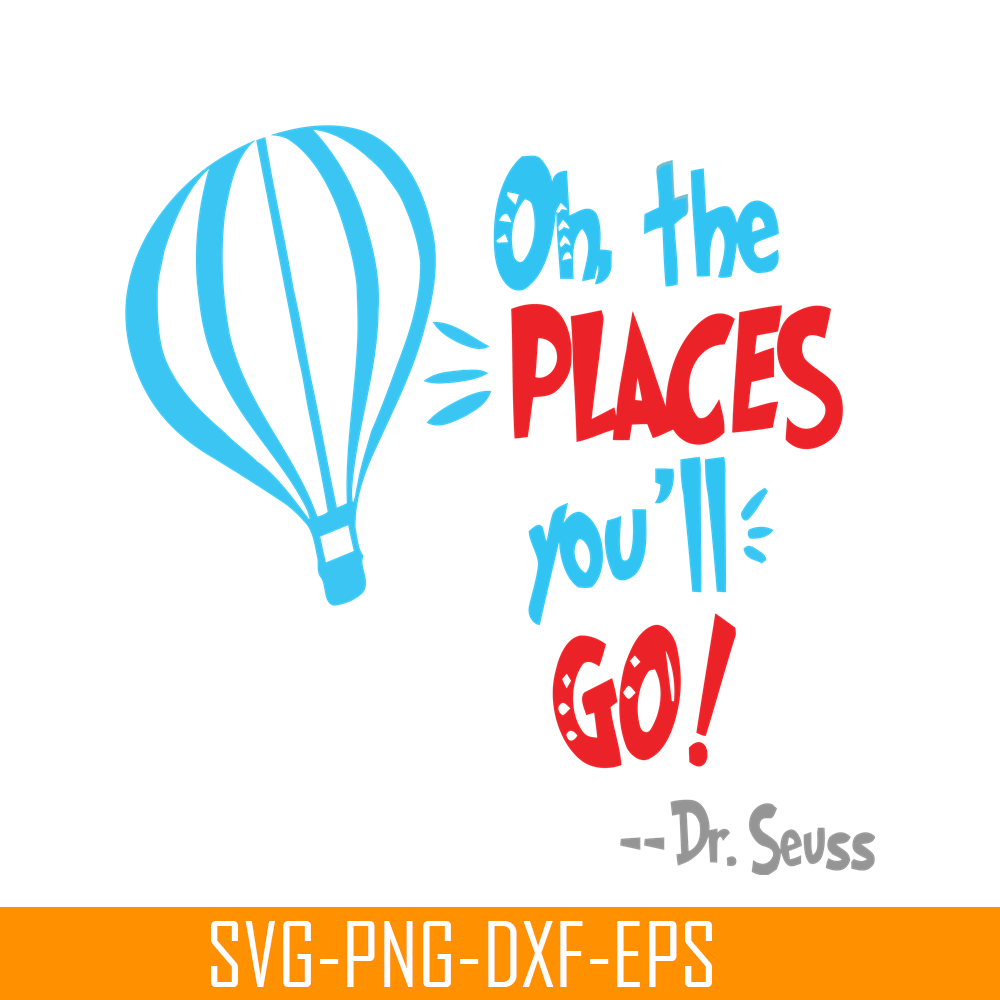 DS105122378-Hot Air Balloon The Place You Will Go SVG, Dr Seuss SVG, Dr Seuss Quotes SVG DS105122378.png