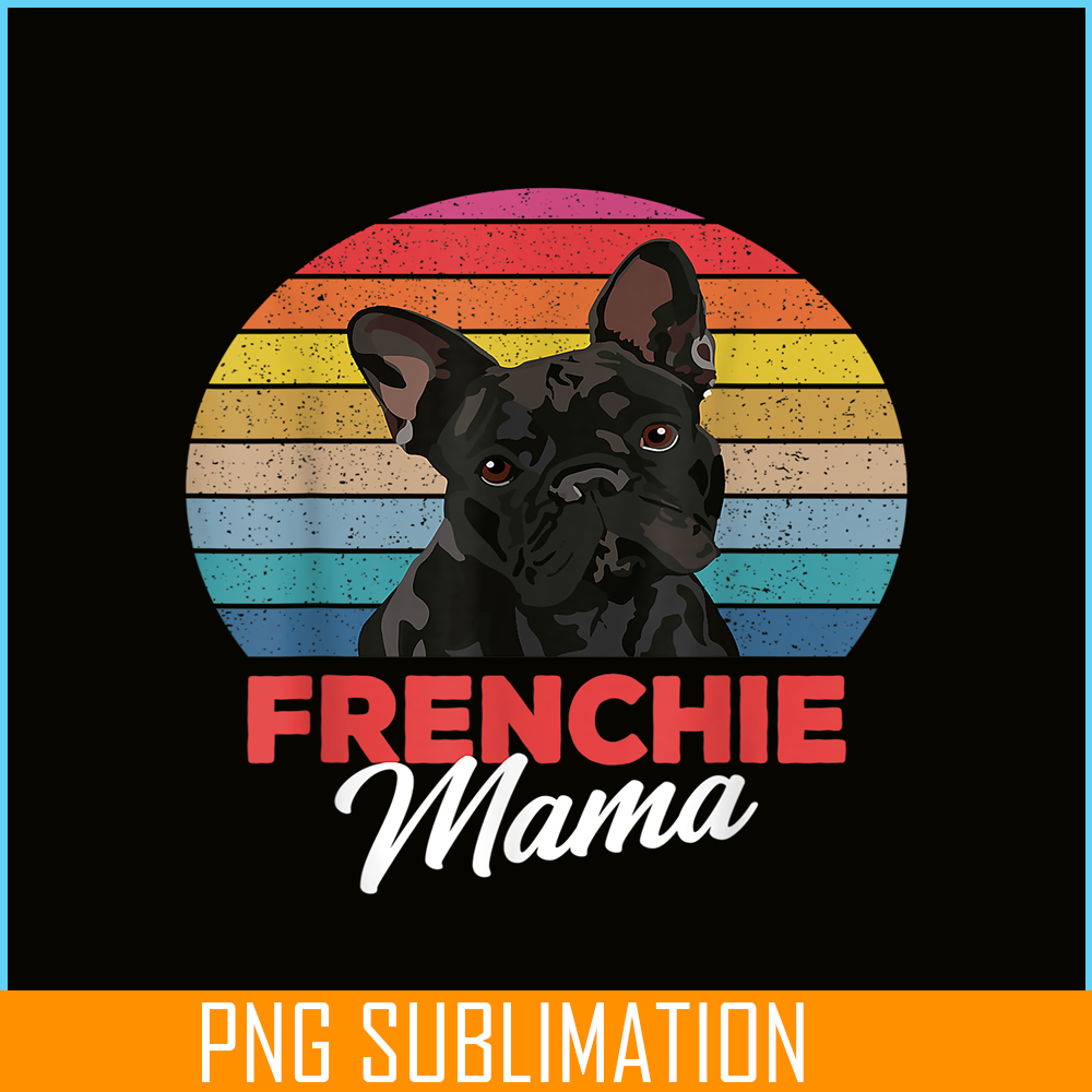 HL161023131-Cute Frenchie Mama PNG, French Bulldog PNG, French Dog Artwork PNG.png