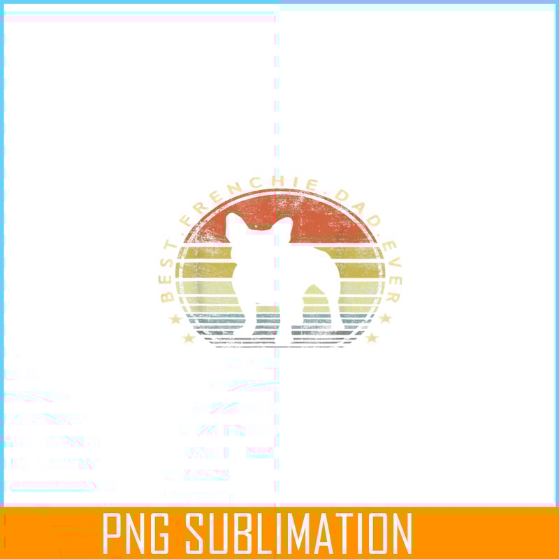 HL161023173-Best Dad Ever PNG, Frenchie Bulldog PNG, French Dog Artwork PNG.png