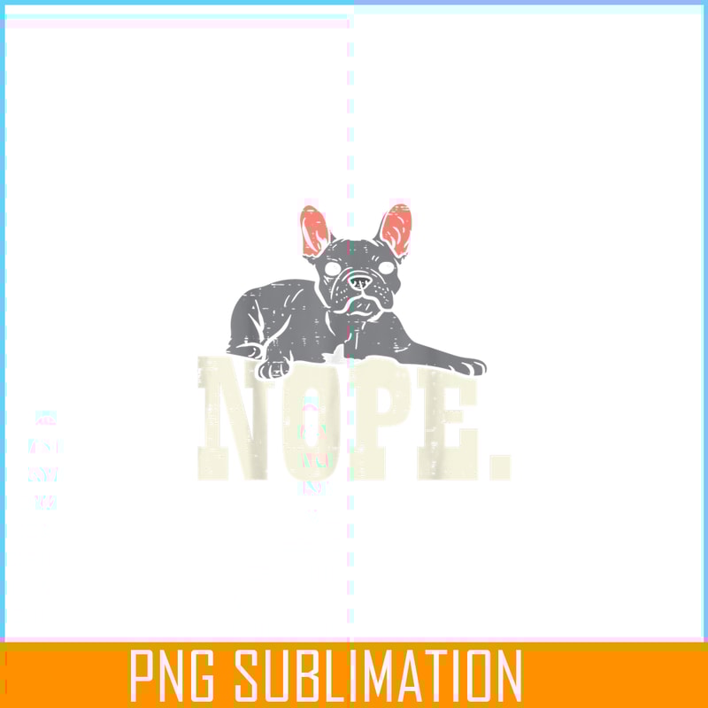 HL161023180-Nope French Bulldog PNG, Frenchie Bulldog PNG, French Dog Artwork PNG.png