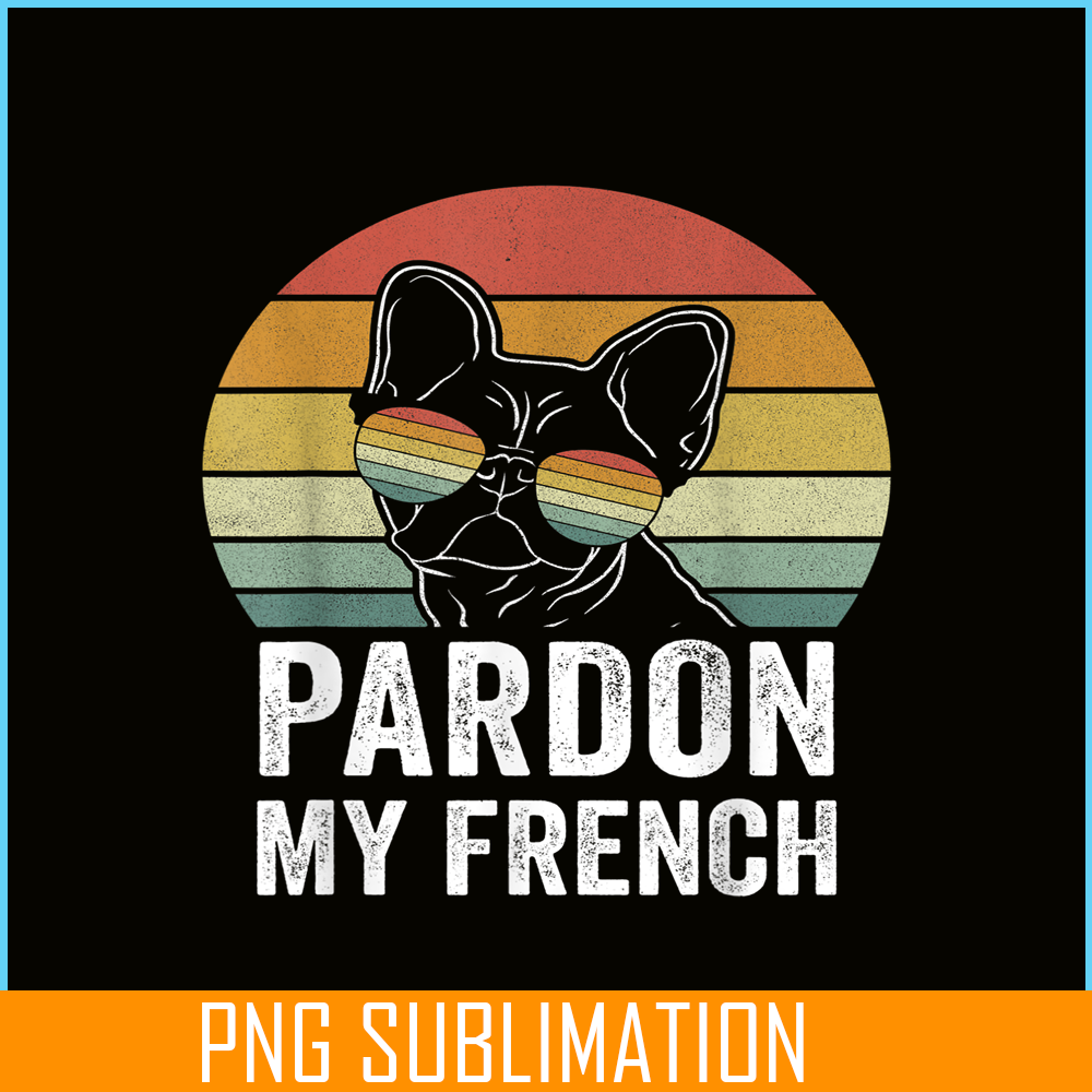 HL161023196-Retro Pardon My French Shirt Dog Lover Gift Frenchie Bulldog PNG.png