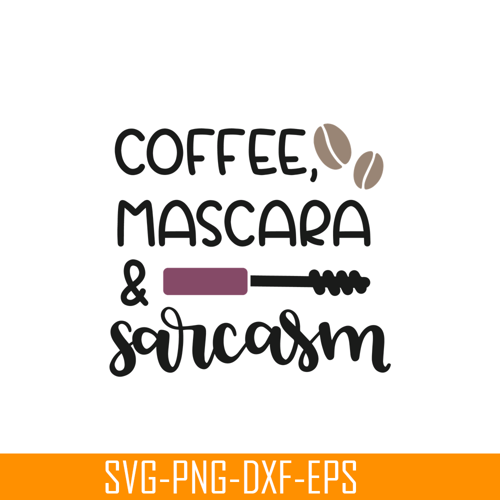 STB108122334-Coffee Mascara And Sarcasm SVG, Starbucks SVG, Starbucks Coffee SVG STB108122334.png