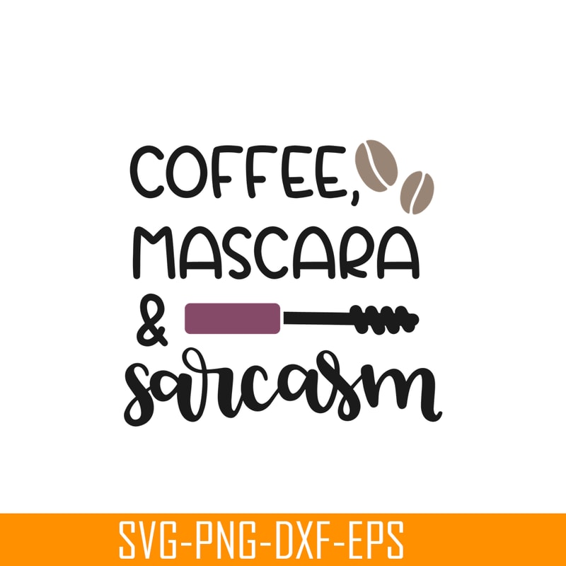 STB108122334-Coffee Mascara And Sarcasm SVG, Starbucks SVG, Starbucks Coffee SVG STB108122334.png