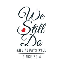 we still do svg, trending svg, since 2014 svg, always will svg, i do svg, anniversary svg, 6th anniversary svg, i do svg