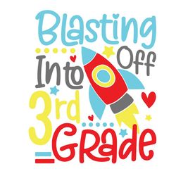 blasting off into 3rd grade svg, trending svg, 3rd grade svg, back to school, blasting off svg, school svg, teacher svg,