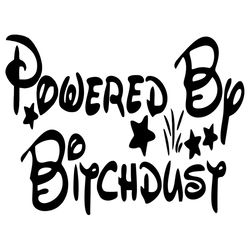 powered by bitchdusy svg, trending svg, powered svg, bitchdusy svg, tinkerbell svg, star svg, quotes svg, funny quotes s