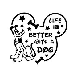 life is better with a dog svg pluto svg disney svg digital file