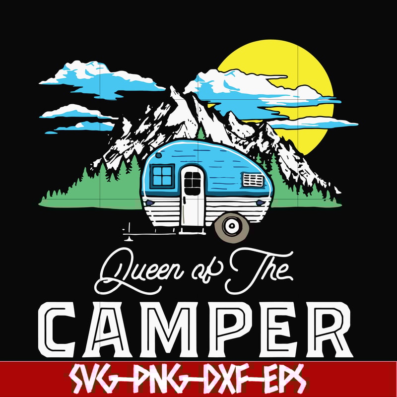 CMP021-Queen of the camper svg, png, dxf, eps digital file CMP021.jpg