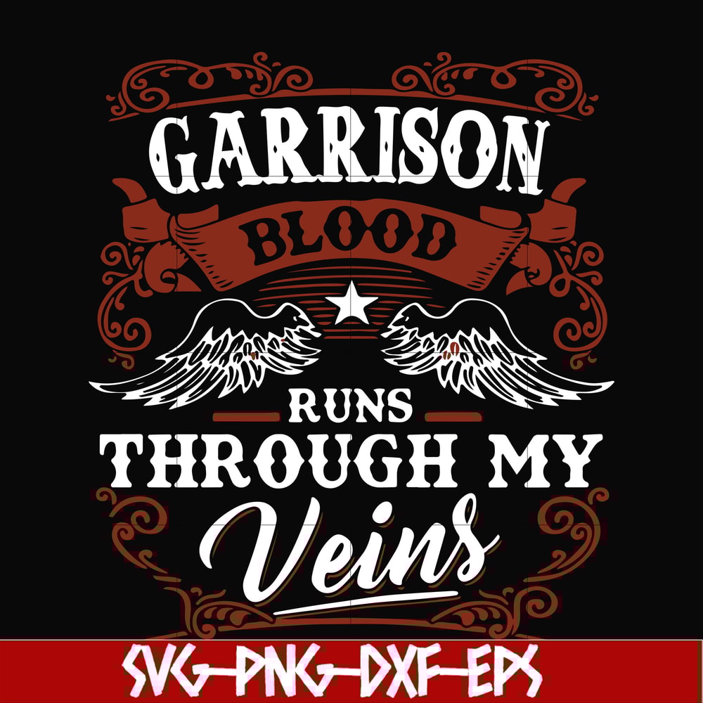 FN000346-Garrison blood runs through my veins svg, png, dxf, eps file FN000346.jpg