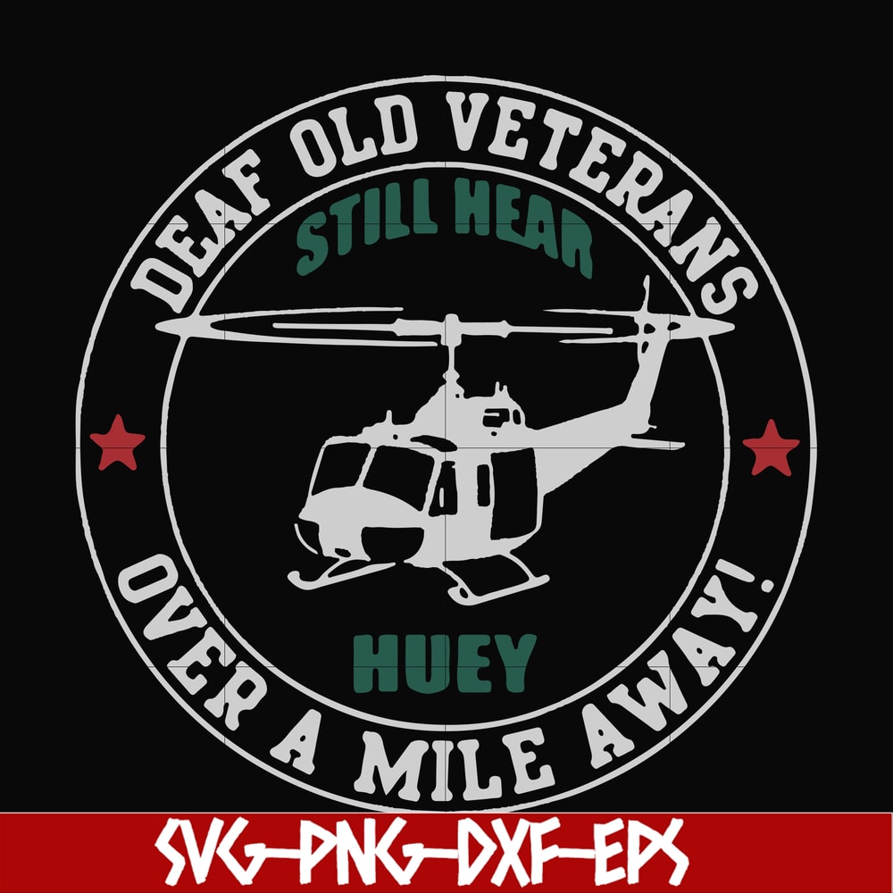 FN000694-Deaf old veterans over a mile away svg, png, dxf, eps file FN000694.jpg