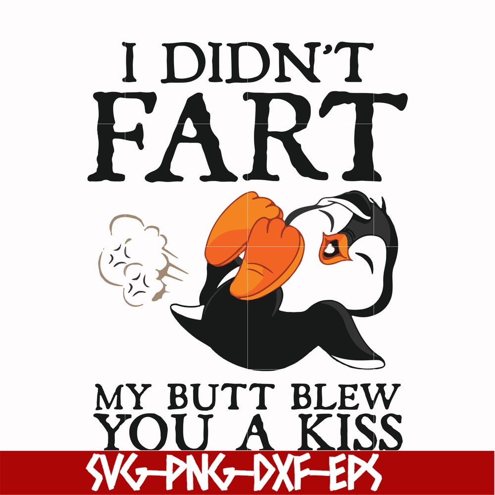 FN000706-I didn't fart my butt blew you a kiss svg, png, dxf, eps file FN000706.jpg