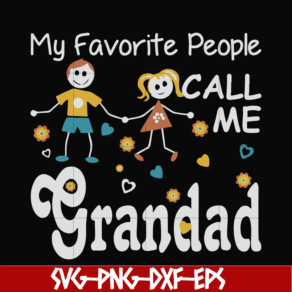 FN000828-My favorite people call me grandad svg, png, dxf, eps file FN000828.jpg