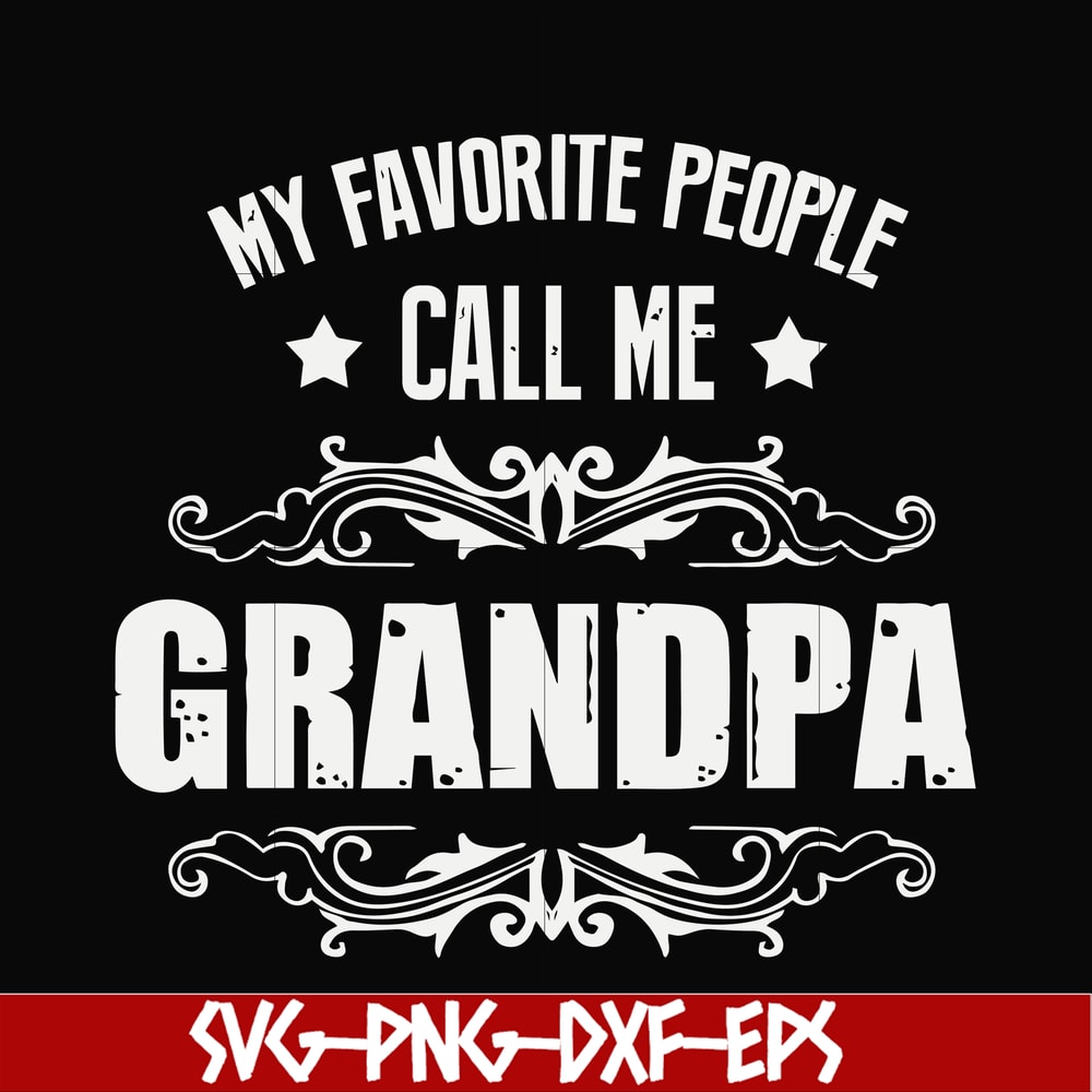 FN000829-My favorite people call me grandpa svg, png, dxf, eps file FN000829.jpg
