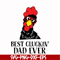 FTD41-Best cluckin' dad ever svg, png, dxf, eps, digital file FTD41.jpg