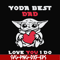 FTD71-Yoda best dad svg, png, dxf, eps, digital file FTD71.jpg
