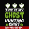 HLW0010-THIS IS MY GHOST HUNTING svg, halloween svg, png, dxf, eps digital file HLW0010.jpg