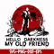 HLW0149-hello darkness my old friend svg, png, dxf, eps digital file HLW0149.jpg