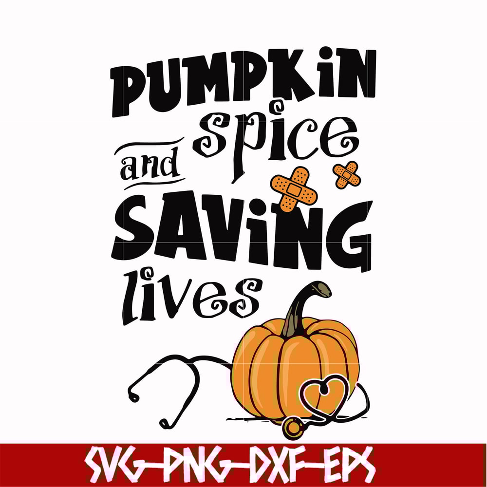 HLW0168-Pumkin spice and saving lives svg, png, dxf, eps digital file HLW0168.jpg