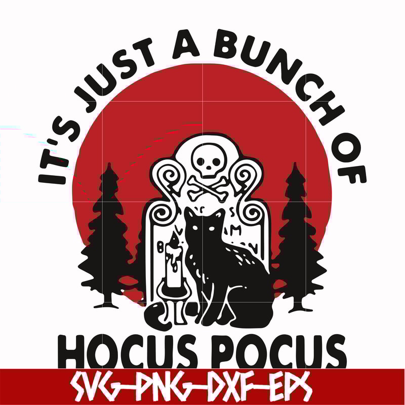 HLW23072012-Halloween Black cat it's just a bunch of Hocus Pocus svg, png, dxf, eps digital file HLW2307212.jpg