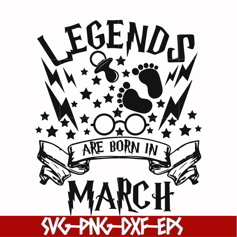 HRPT00024-Legends are born in March svg, png, dxf, eps file HRPT00024.jpg