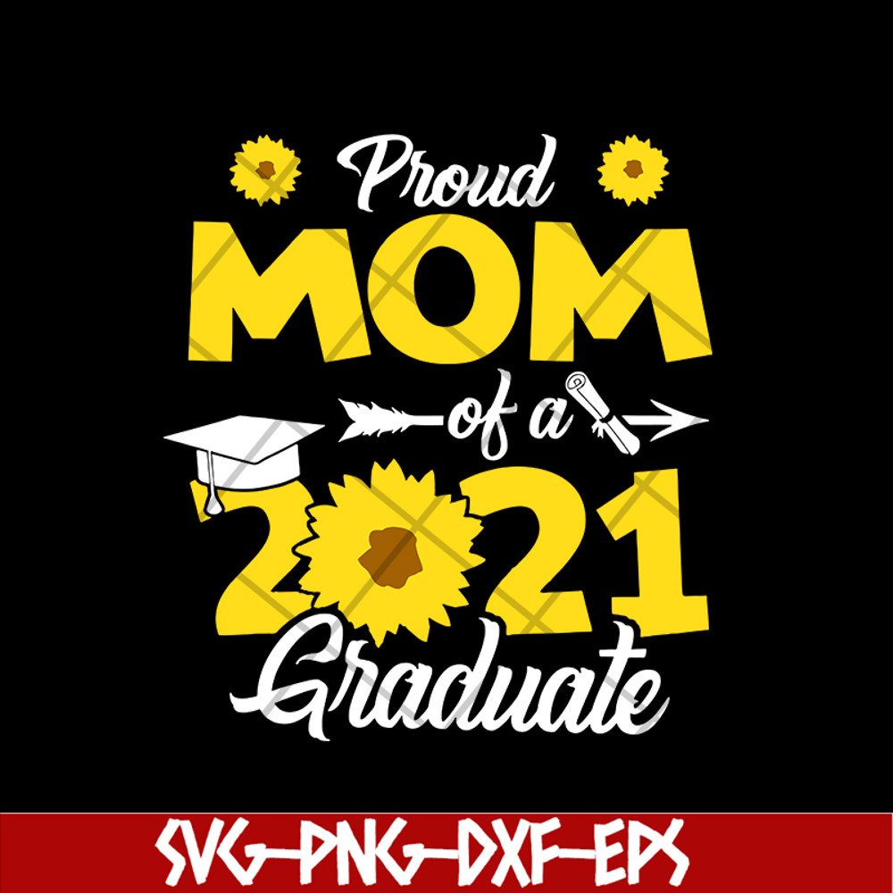 MTD03042109-Proud mom of a 2021 graduate svg, Mother's day svg, eps, png, dxf digital file MTD03042109.jpg