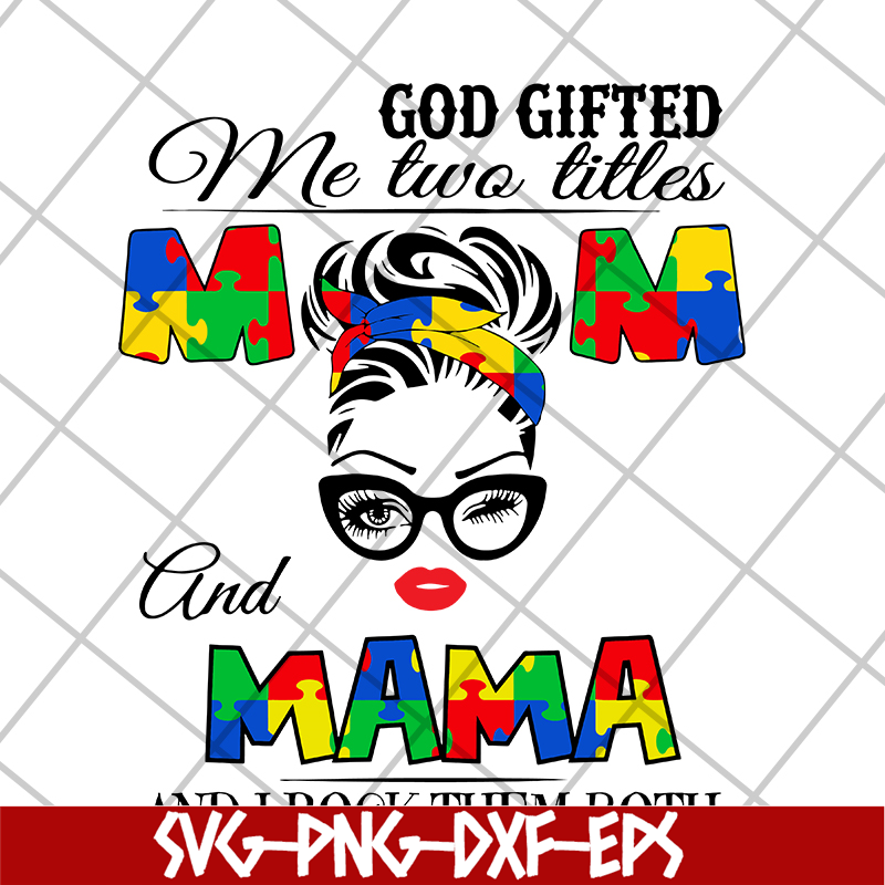 MTD04042139-God gifted me two little mom and mama svg, Mother's day svg, eps, png, dxf digital file MTD04042139.jpg