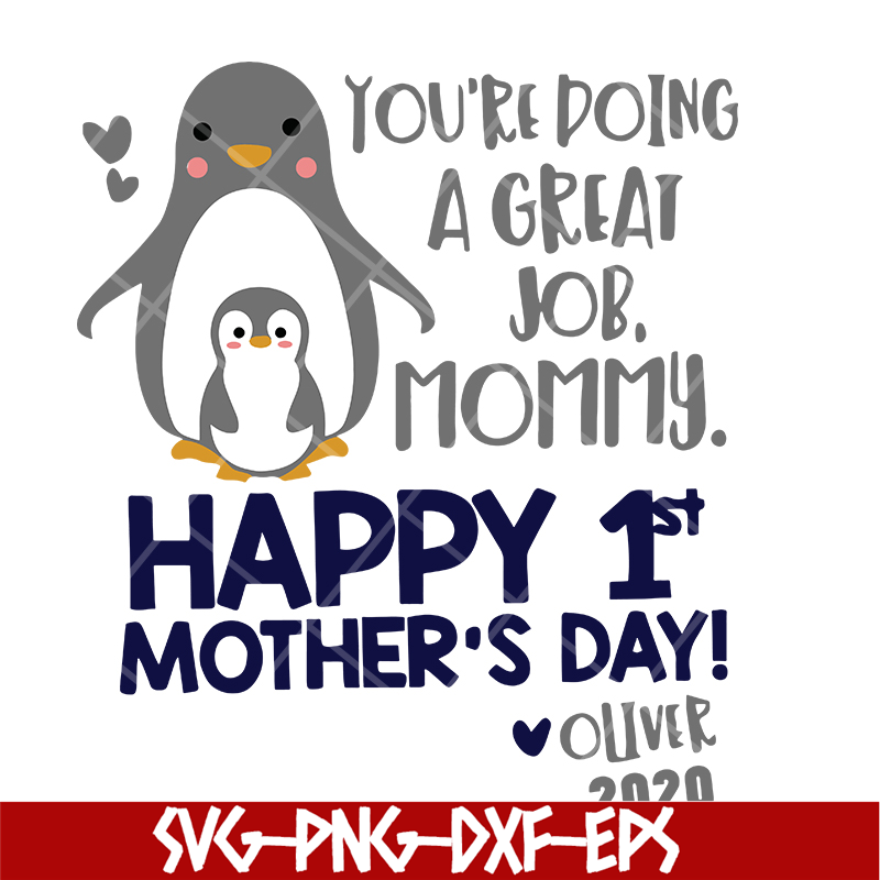 MTD05042120-you're doing a great job mommy happy 1st mother's day svg, Mother's day svg, eps, png, dxf digital file MTD05042120.jpg