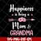 MTD08042107-happiness is being a mom & grandma svg, Mother's day svg, eps, png, dxf digital file MTD08042107.jpg